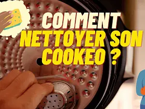 Comment bien netoyer son cookeo ?